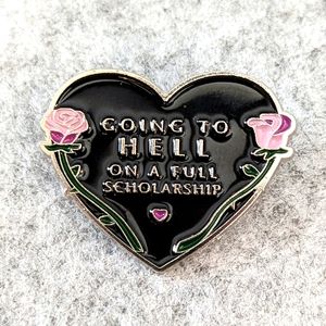 Going to H*ll on a Full Scholarship Pin